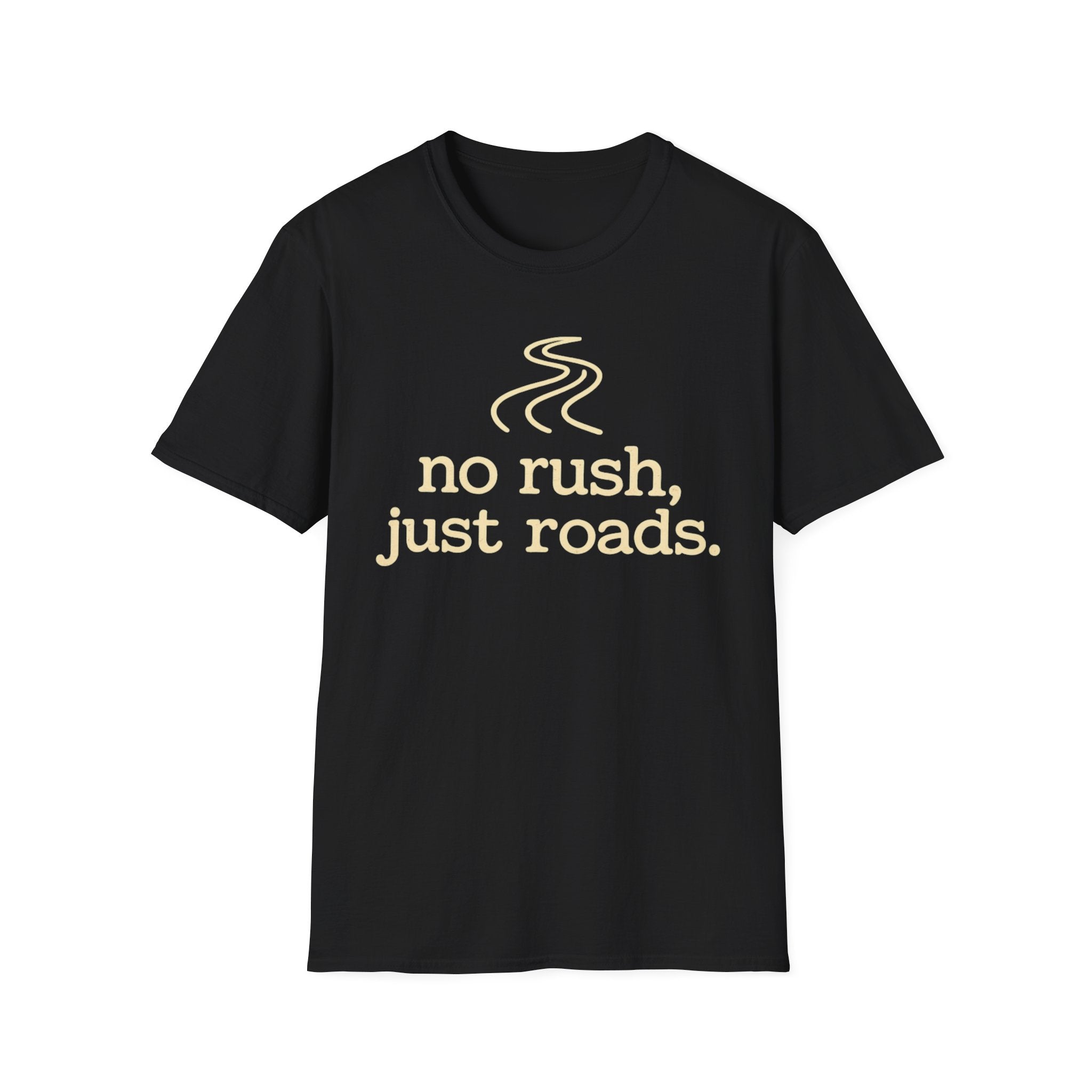 No Rush, Just Roads T-Shirt